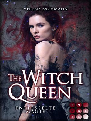 cover image of The Witch Queen. Entfesselte Magie
